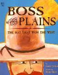 Boss Of The Plains The Hat That Won The