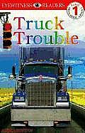Truck Trouble Eyewitness Readers Level 1