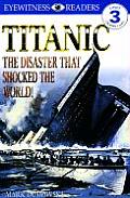 Titanic The Disaster That Shocked the World