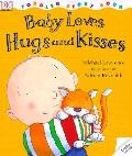Baby Loves Hugs & Kisses Dk Toddler