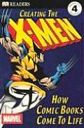 Creating the X Men How Comic Books Come to Life Level 4