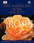 American Rose Society Encyclopedia Of Roses The Definitive A Z Guide