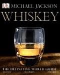 Whiskey The Definitive World Guide
