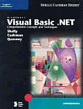 Microsoft Visual Basic.NET Comprehensive Concepts & Techniques With CDROM
