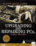 Upgrading & Repairing PCs Linux Edition