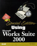 Special Edition Using Microsoft Works Suite 2000