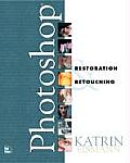 Photoshop Restoration & Retouching 1st Edition