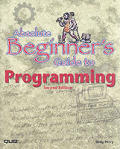 Absolute Beginners Guide To Programming 2nd Edition