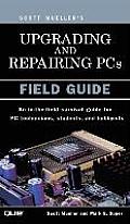Upgrading & Repairing PCs Field Guide