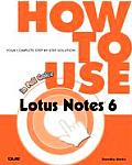How to Use Lotus Notes 6: Your Complete Step-By-Step Solution