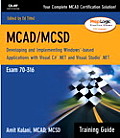 McAd/MCSD Training Guide (70-316): Developing and Implementing Windows-Based Applications with Visual C# and Visual Studio.Net