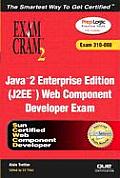 Java 2 Enterprise Edition (J2ee) Web Component Developer Exam: Cram 2 (Exam Cram 310-080) [With CDROM]