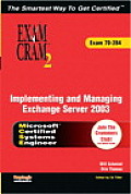 MCSA MCSE Implementing & Managing Exchange Server 2003 Exam Cram 2 Exam Cram 70 284