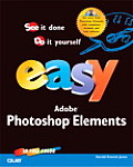 Easy Adobe Photoshop Elements [With CDROM]