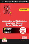 Implementing and Administering Security in a Windows Server 2003 Network: Exam 70-299 with CDROM (Exam Cram 2)