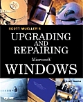 Upgrading & Repairing Microsoft Windows 1st Edition