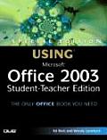 Special Edition Using Microsoft Office 2003 Student Teacher Edition