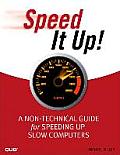 Speed It Up a Non Technical Guide for Speeding Up Slow Computers