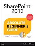 SharePoint 2013 Absolute Beginners Guide