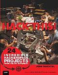 Hack This 24 Incredible Hackerspace Projects from the DIY Movement