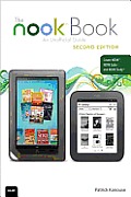 Nook Book An Unofficial Guide 2nd Edition Everything You Need to Know for the Nook Nook Color & Nook Study
