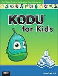 Kodu for Kids The Official Guide to Creating Your Own Video Games