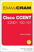 Cisco CCENT ICND1 100 101 Exam Cram 2nd Edition