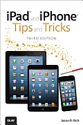iPad & iPhone Tips & Tricks 3rd Edition