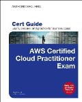 AWS Certified Cloud Practitioner CLF C01 Cert Guide
