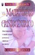 El Matrimonio Cristocentrico / The Christ Centered Marriage