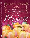 El Librito de Instrucciones de Dios Para Mujeres = God's Little Instruction Book for Women