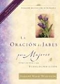 La Oracion de Jabes Para Mujeres / The Prayer of Jabez for Women (Big Truths in Small Books)