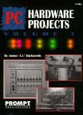 Pc Hardware Projects Volume 1
