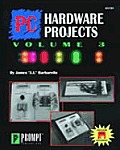 Pc Hardware Projects Volume 3