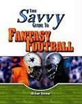 Savvy Guide To Fantasy Football