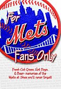 For Mets Fans Only