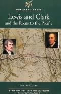 Lewis & Clark & The Route To The Pacific