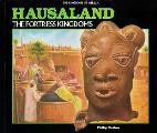 Hausaland The Fortress Kingdoms Kingdoms of Africa
