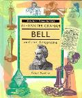 Alexander Graham Bell & The Telephone