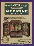 Revolutionary Medicine 1700 1800