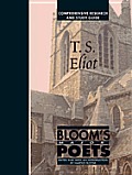 T. S. Eliot (Bloom's Major Poets)