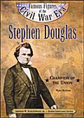 Stephen Douglas Champion Of The Union