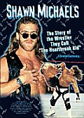 Shawn Michaels The Story Of The Wrestl
