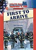 First to Arrive: Firefighters at Ground Zero (United We Stand)