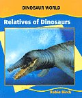 Relatives of Dinosaurs (Early Library: Dinosaur World)