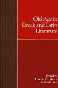 Old Age in Greek and Latin Literature
