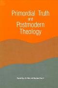 Primordial Truth and Postmodern Theology