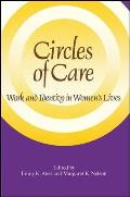 Circles of Care: Work and Identity in Women's Lives