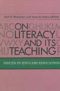 On Literacy and Its Teaching: Issues in English Education
