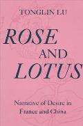 Rose and Lotus: Narrative of Desire in France and China